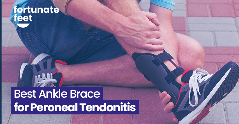 Best Ankle Brace for Peroneal Tendonitis in 2023 - Fortunate Feet (2023)
