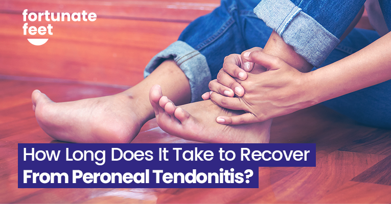 How Long Does It Take To Recover From Peroneal Tendonitis? - Fortunate Feet