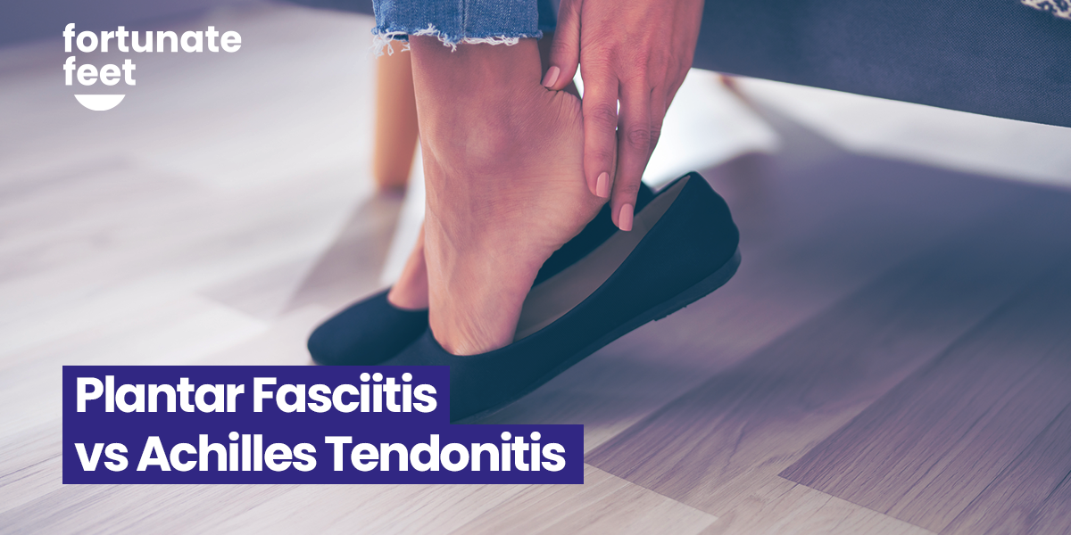 Plantar Fasciitis vs Achilles Tendonitis Similarities and Differences