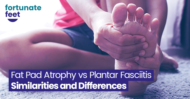 Fat Pad Atrophy Vs Plantar Fasciitis Similarities And Differences