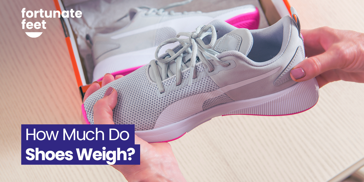 how-much-does-a-pair-of-shoes-weigh-fortunate-feet